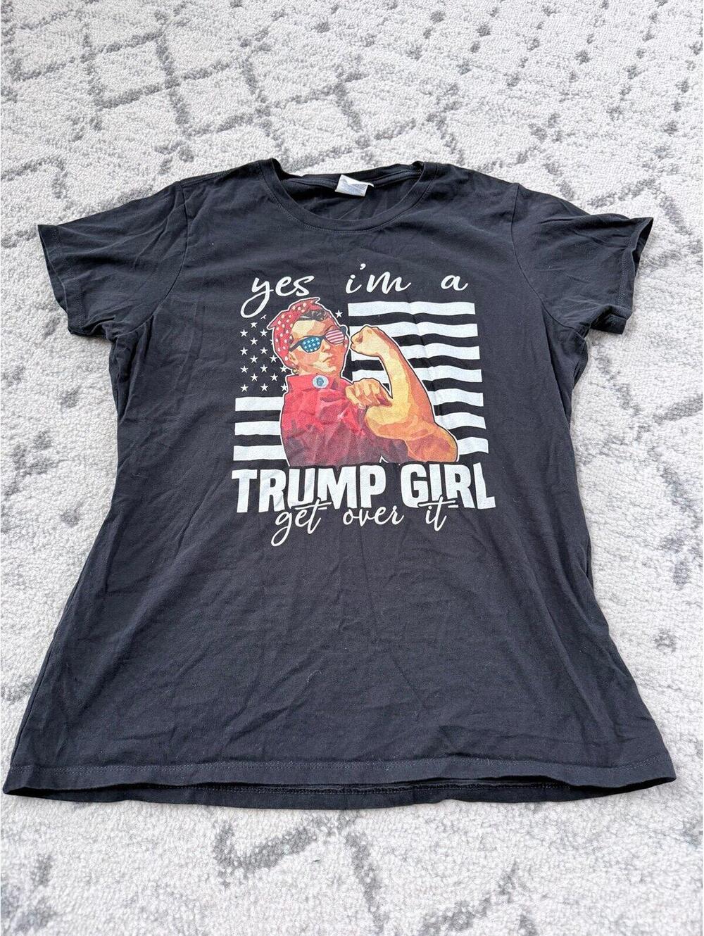 Port & Company “Yes I’m a Trump Girl Get Over It” Graphic Tee